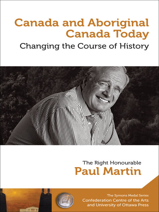 Title details for Canada and Aboriginal Canada Today--Le Canada et le Canada autochtone aujourd'hui by Paul Martin - Available